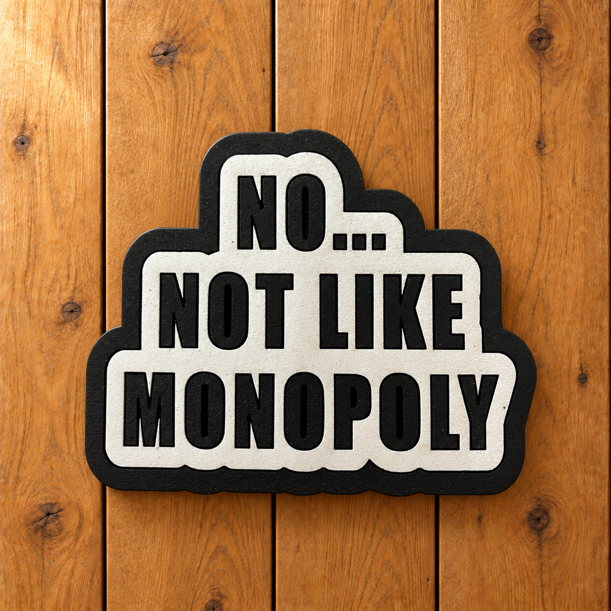 No not like Monopoly