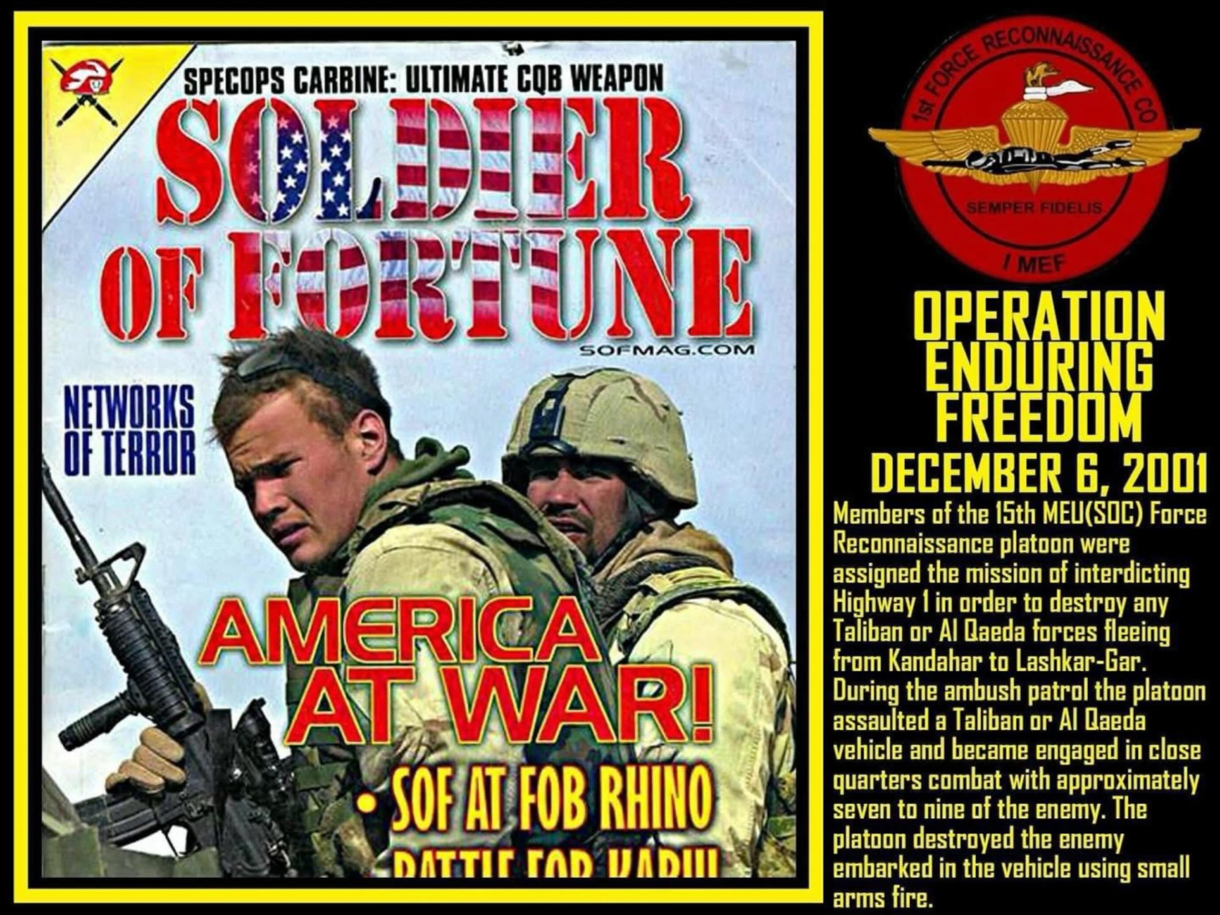LOE 3: HISTORIC PRESERVATION 

On 25 November 2001, the 15th MEU (SOC) executed the longest amphibious airfield seizure in the history of the United States Marine Corps.  The mission was flown 371.5 nautical miles (nm) inland from the USS Peleliu (LH