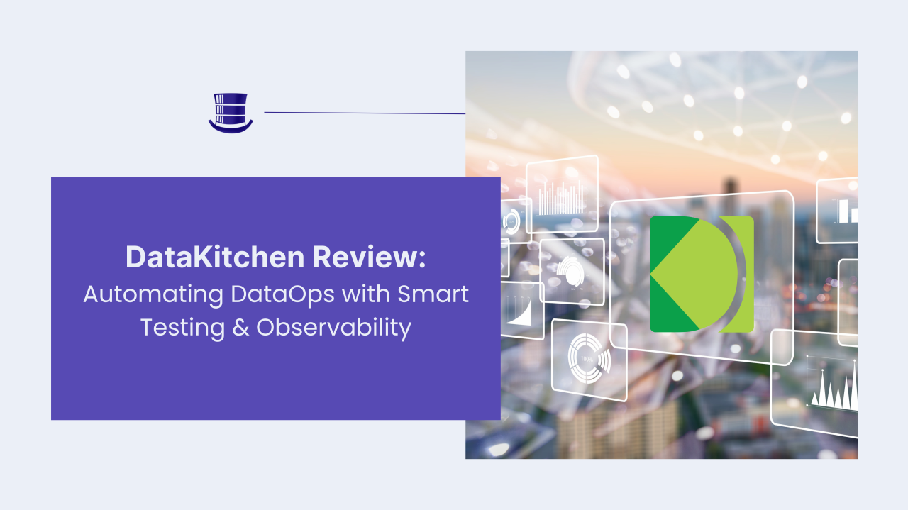 DataKitchen Review: Automating DataOps with Smart Testing & Observability
