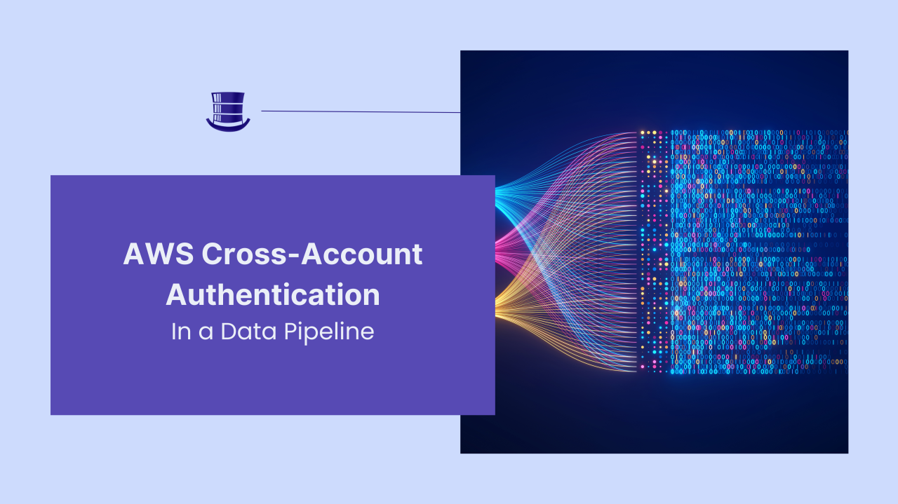 AWS Cross-Account Authentication in a Data Pipeline