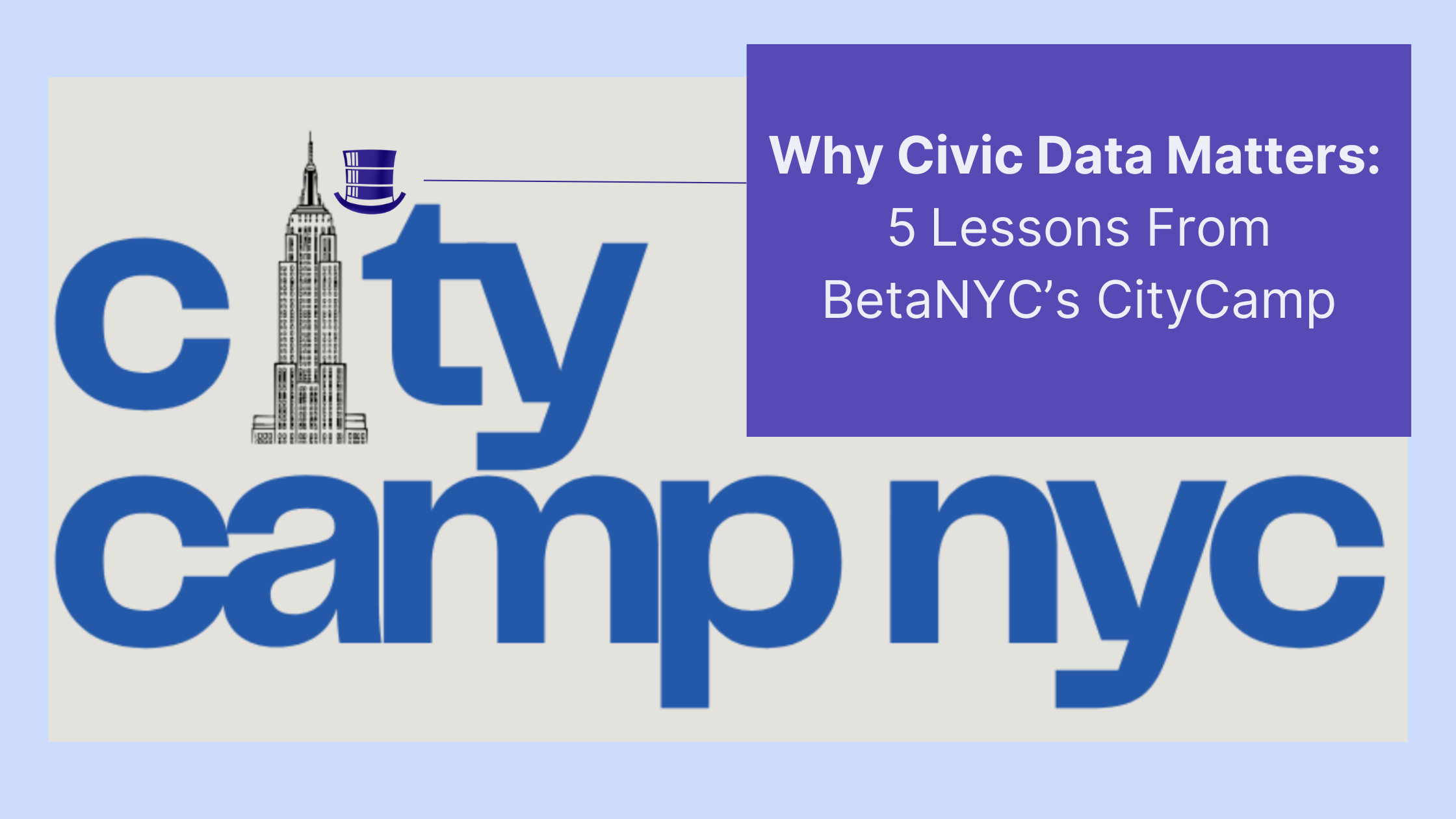 Why Civic Data Matters: 5 Lessons From BetaNYC’s CityCamp