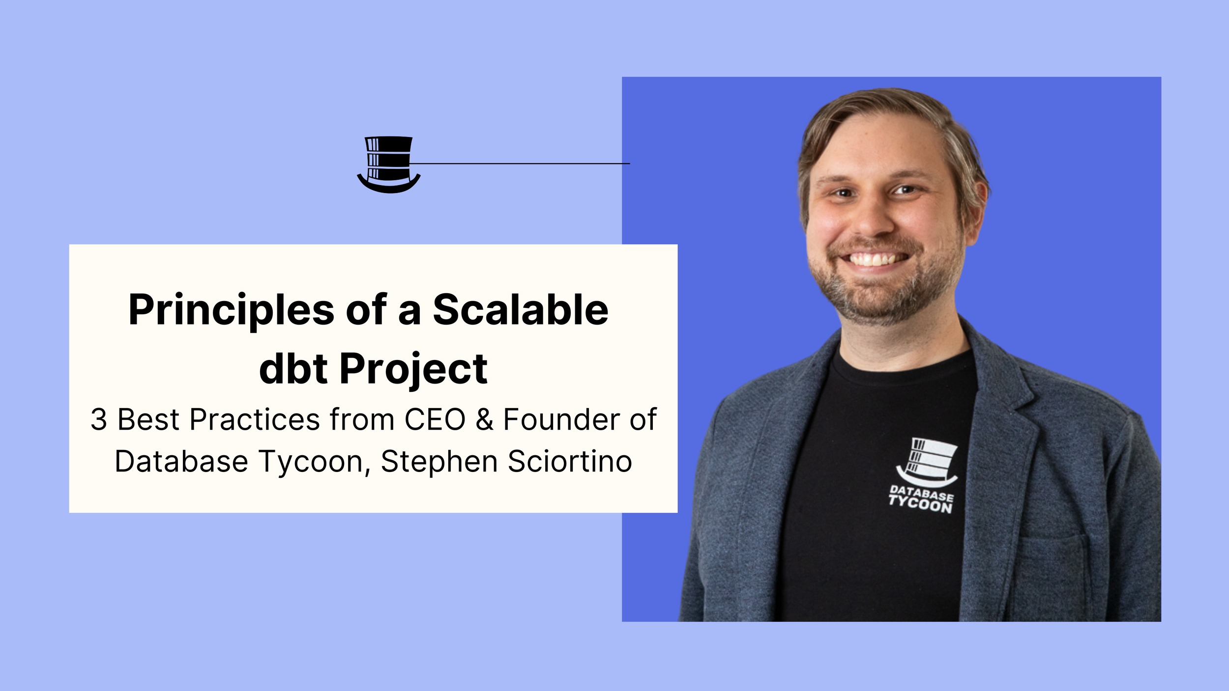 Principles of a Scalable dbt Project