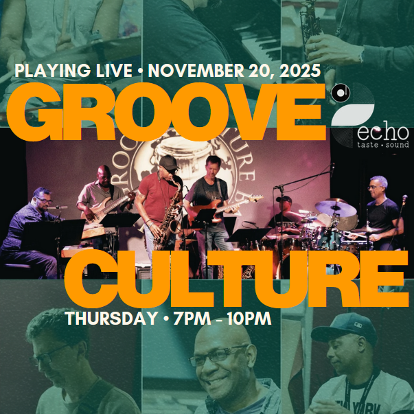 The Groove Culture Band at Echo