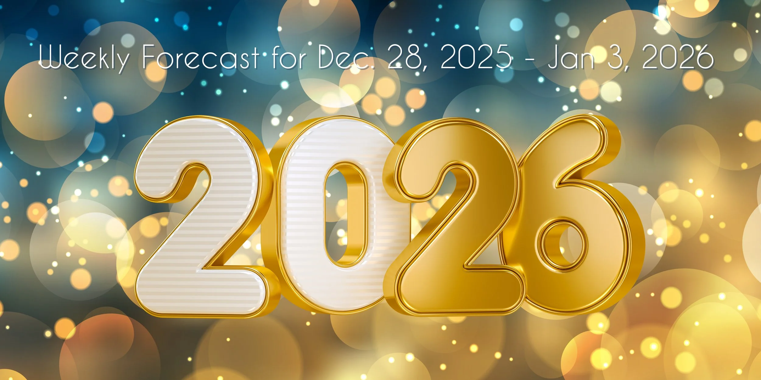 Foxy Astrology Wkly Forecast: Dec 28, 2025 - Jan 3, 2026