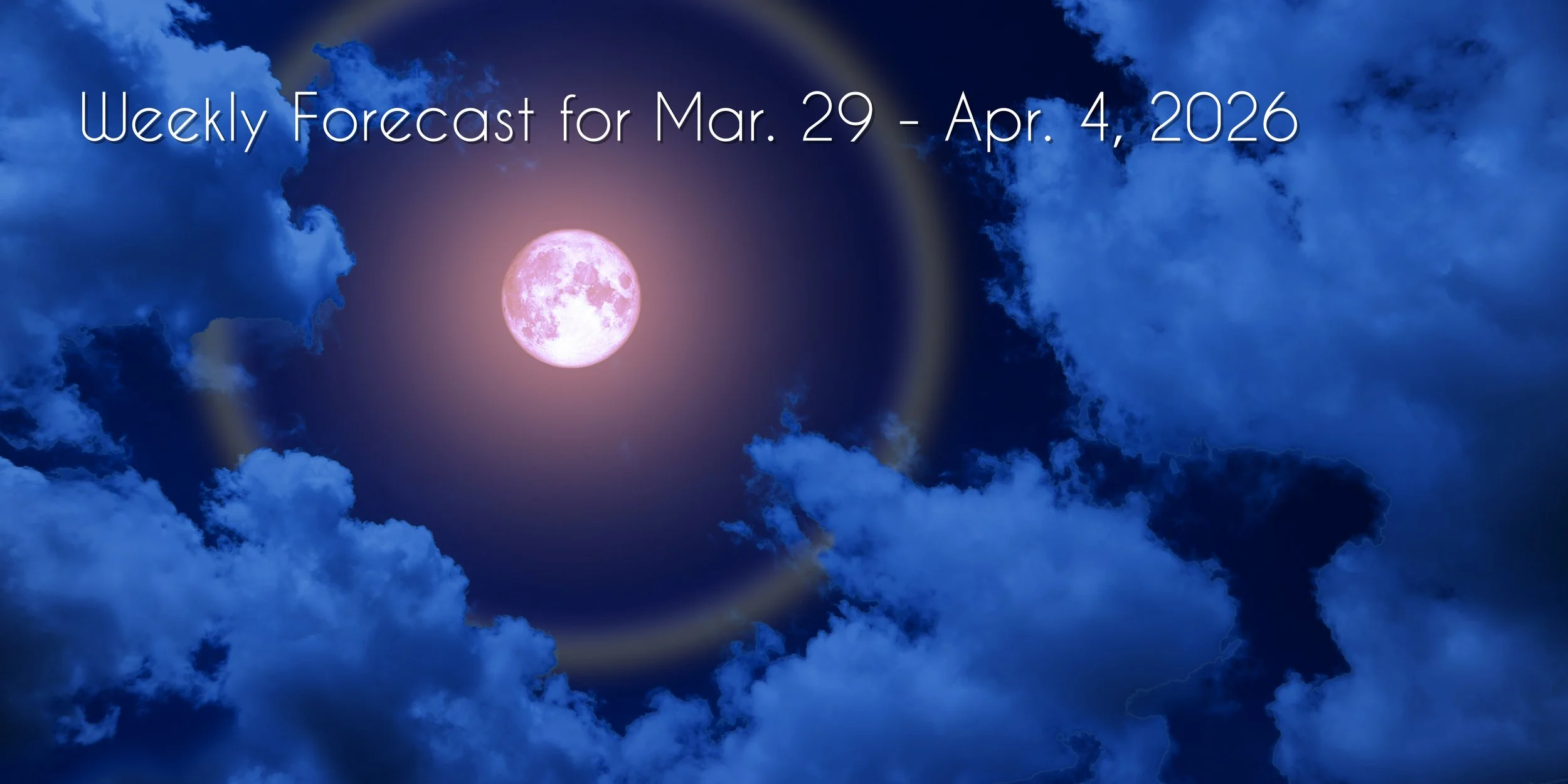 Foxy Astrology WklyForecast: Mar. 29 - Apr. 4, 2026