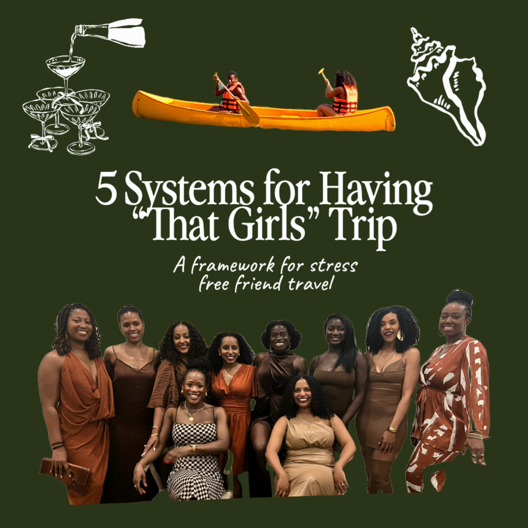 5 Systems for having “That Girls” Trip