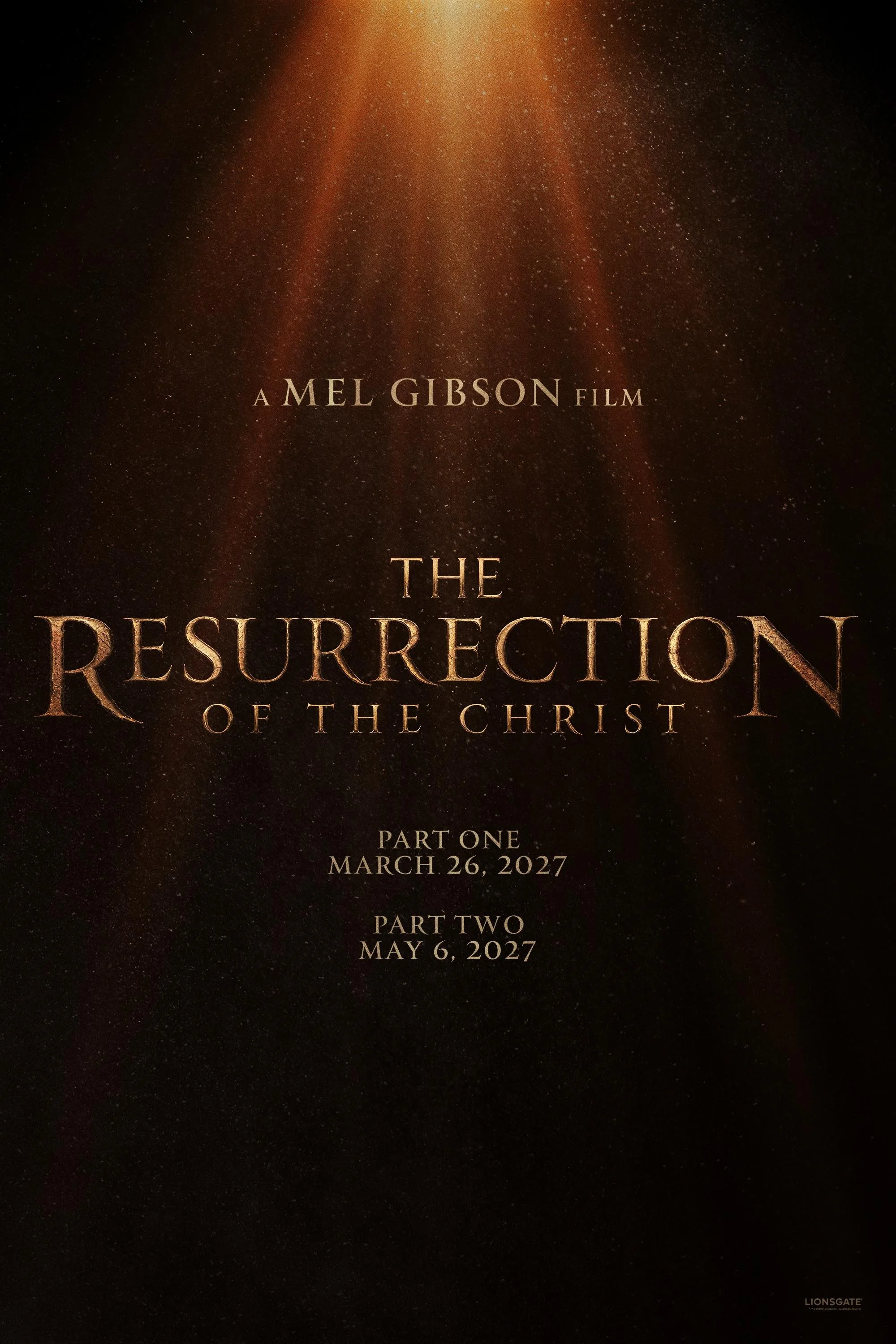 Titolo del film 'The Resurrection of the Christ', parte uno del 26 marzo 2027 e parte due del 6 maggio 2027, con uno sfondo nero e riflessi dorati