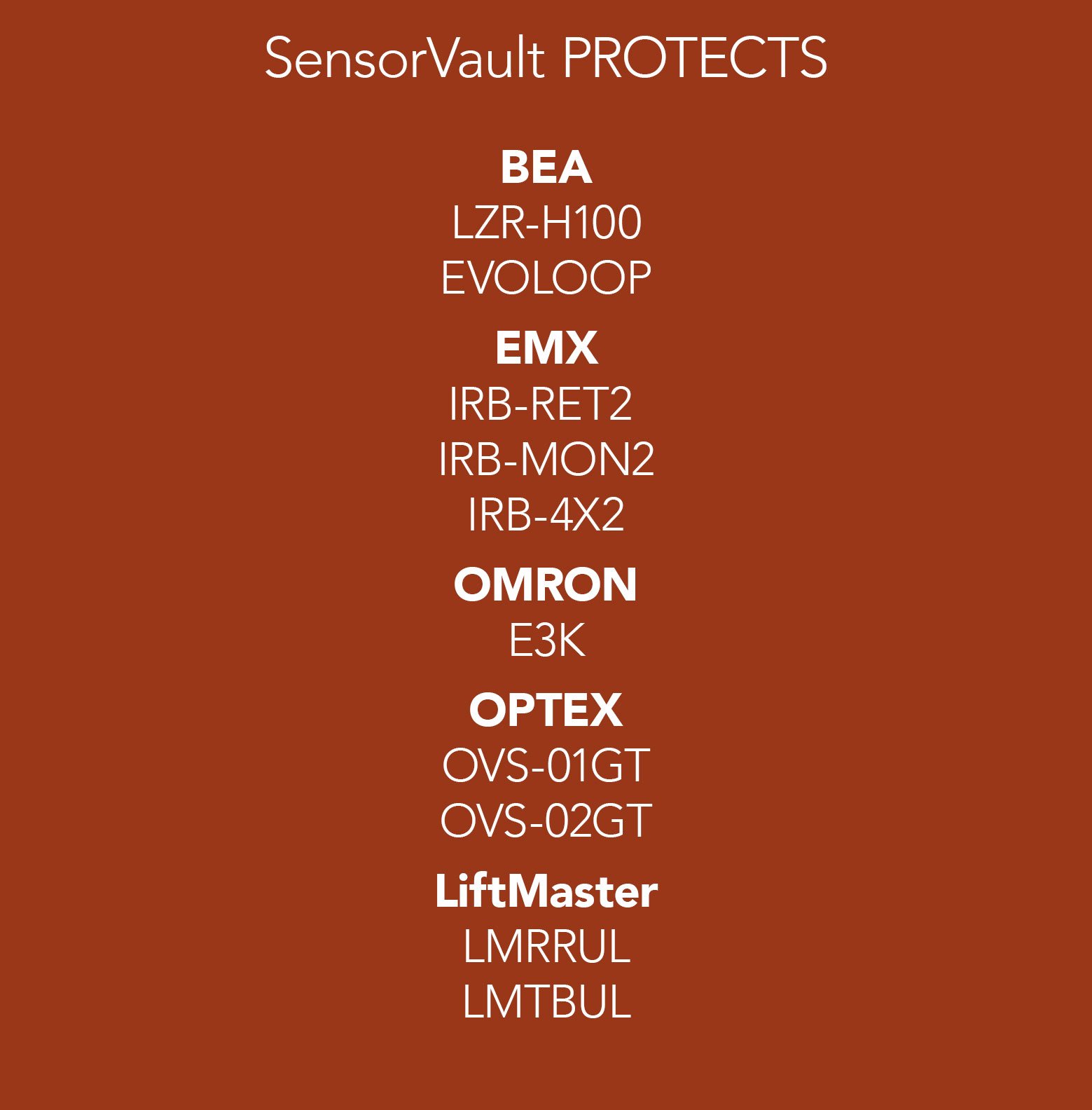 BEA LZR-H100 and EVOLOOP, EMX IRB-RET2, IRB-MON2, IRB-4X2 and OMRON E3K, OPTEX OVS-01GT, OVS-02GT, LiftMaster LMRRUL and LMTBUL