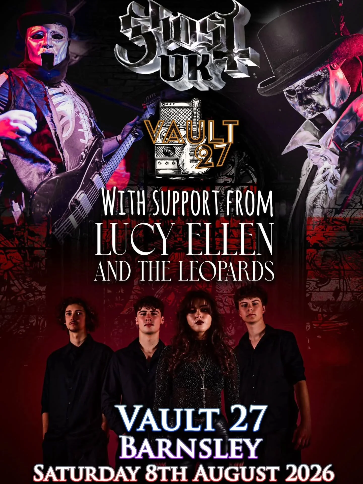 [MESSAGE FROM THE UK CLERGY🇬🇧]

On Saturday the 8th of August, GhostUK return "Home" to the town of Barnsley to once again give you ritual at Vault 27, Barnsleys central hub for the best live music.

We are not alone either, joined by Luc
