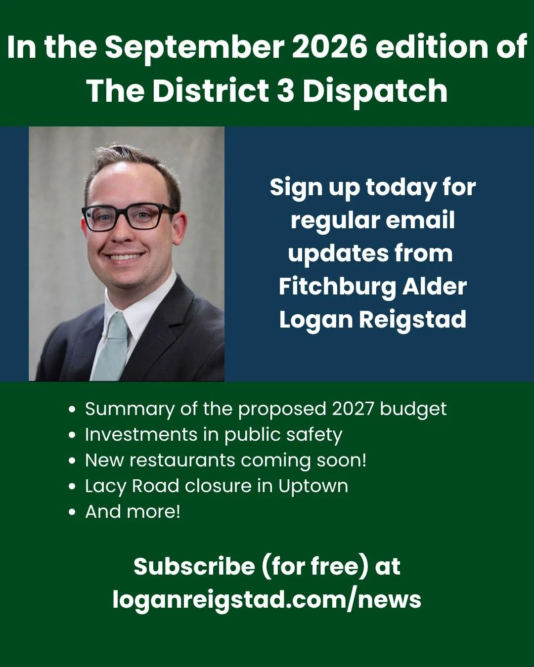 The September 2026 edition of The District 3 Dispatch is here, and there's a lot to talk about, including:

-The proposed 2027 budget;
-Investments in public safety;
-An upcoming closure of Lacy Road in Uptown;
-New restaurants coming soon around the