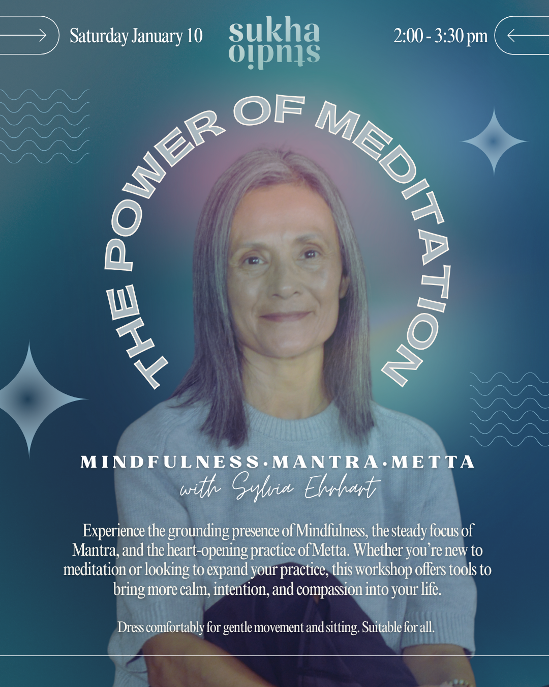 The Power of Mediation: Mindfulness • Mantra • Metta with Sylvia Ehrhart