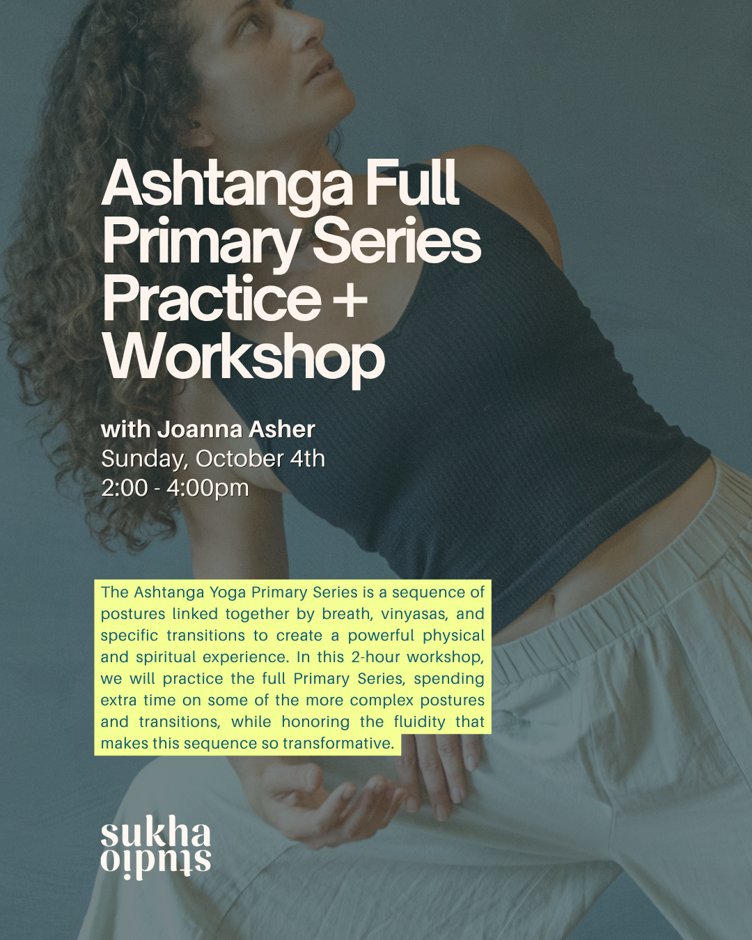 Ashtanga Full Primary Series Practice &amp; Workshop with Joanna Asher