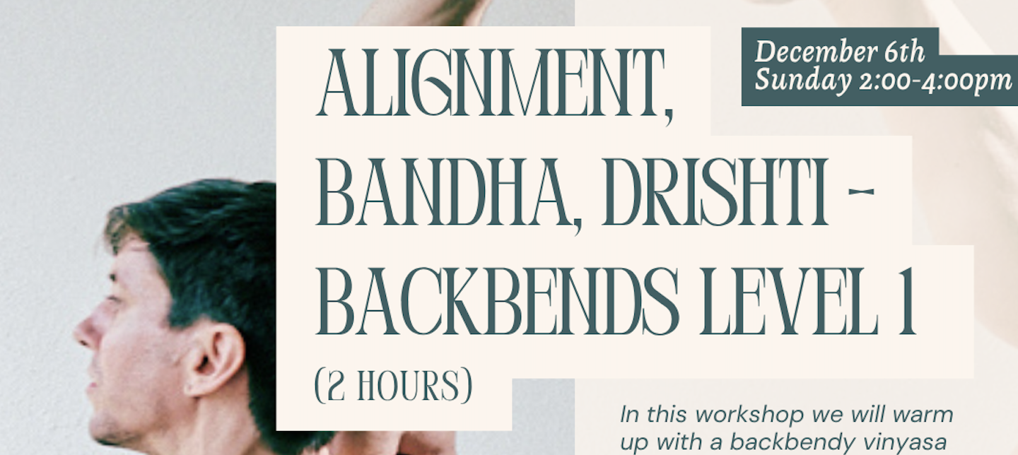 Alignment, Bandha, Drishti - Backbends Level 1 with Jared McCann