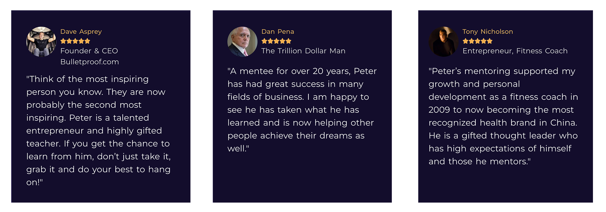 Three testimonial sections featuring profile pictures and quotes from Dave Asprey, Dan Pena, and Tony Nicholson praising a person named Peter. Each testimonial includes a star rating.