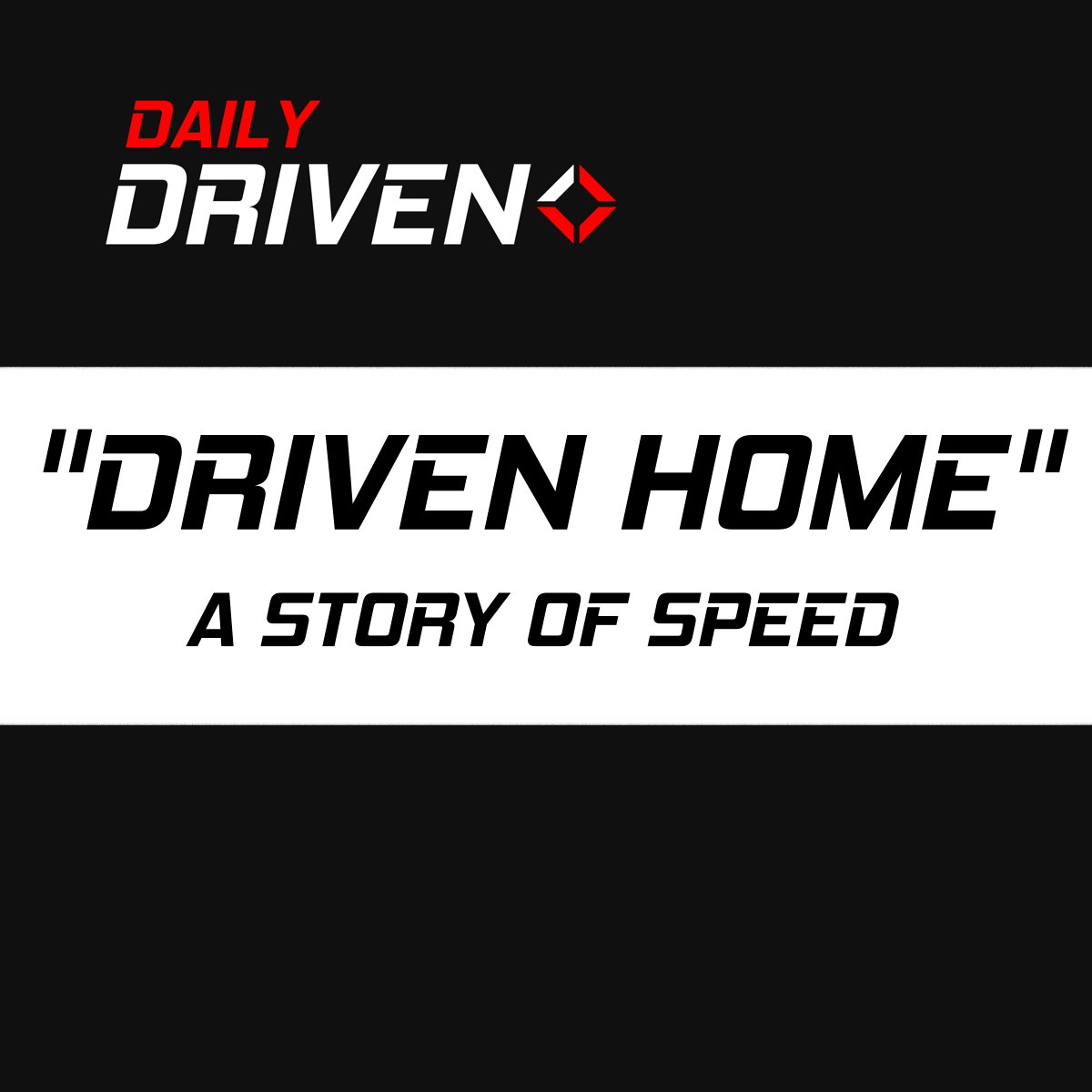 DRIVEN HOME: The story of finding, buying, and driving my dream car HOME