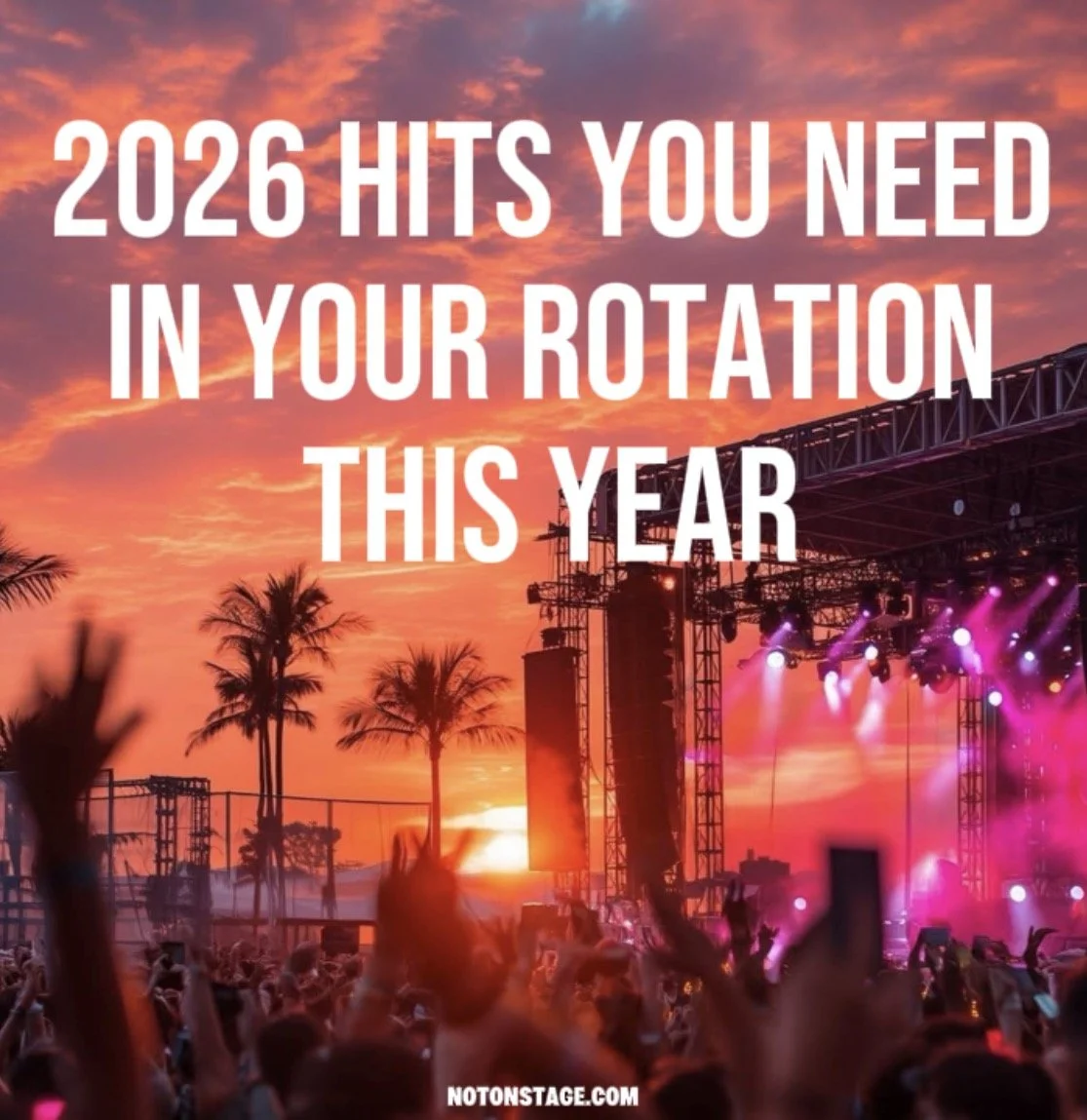 2026 Hits you Need In Your Rotation This Year