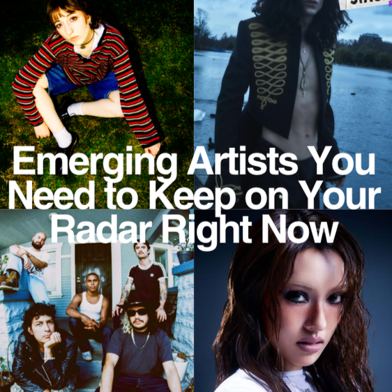 Emerging Artists You Need to Keep on Your Radar Right Now