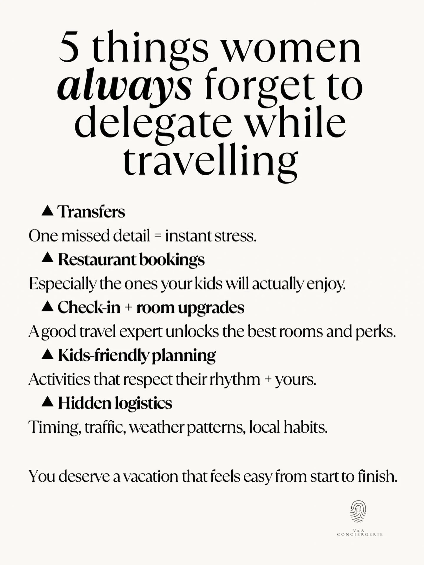 You don&rsquo;t have to do it all, especially when you&rsquo;re supposed to relax.

Here are 5 things women ALWAYS forget to delegate:

- Transfers
(One missed detail = instant stress.)

- Restaurant bookings
(Especially the ones your kids will actua