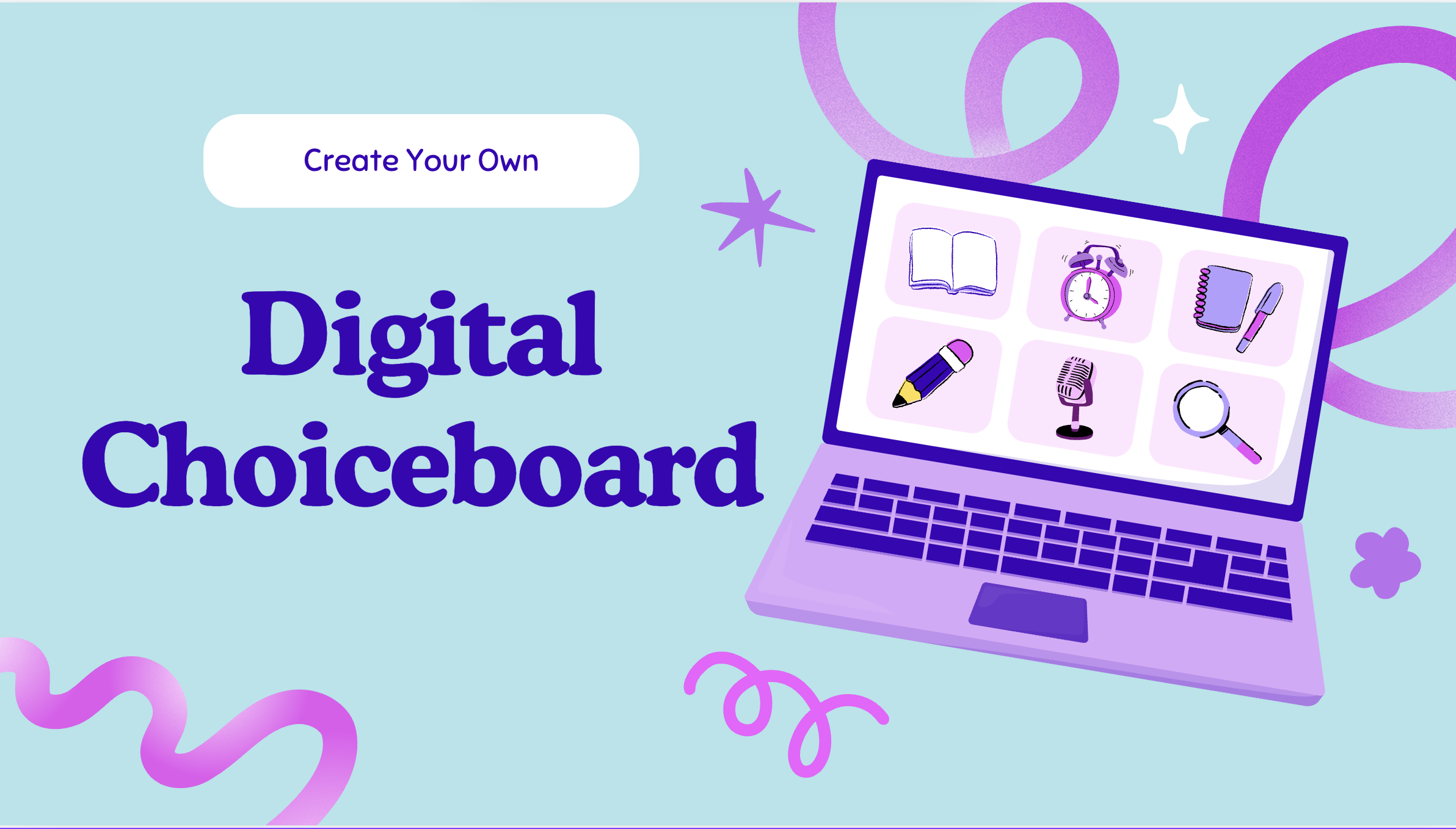 Digital choiceboard with icons including a book, alarm clock, notebook with pen, pencil, microphone, magnifying glass, and speech bubble on a purple laptop, with playful purple and pink decorations and the text 'Create Your Own Digital Choiceboard' on a light blue background.