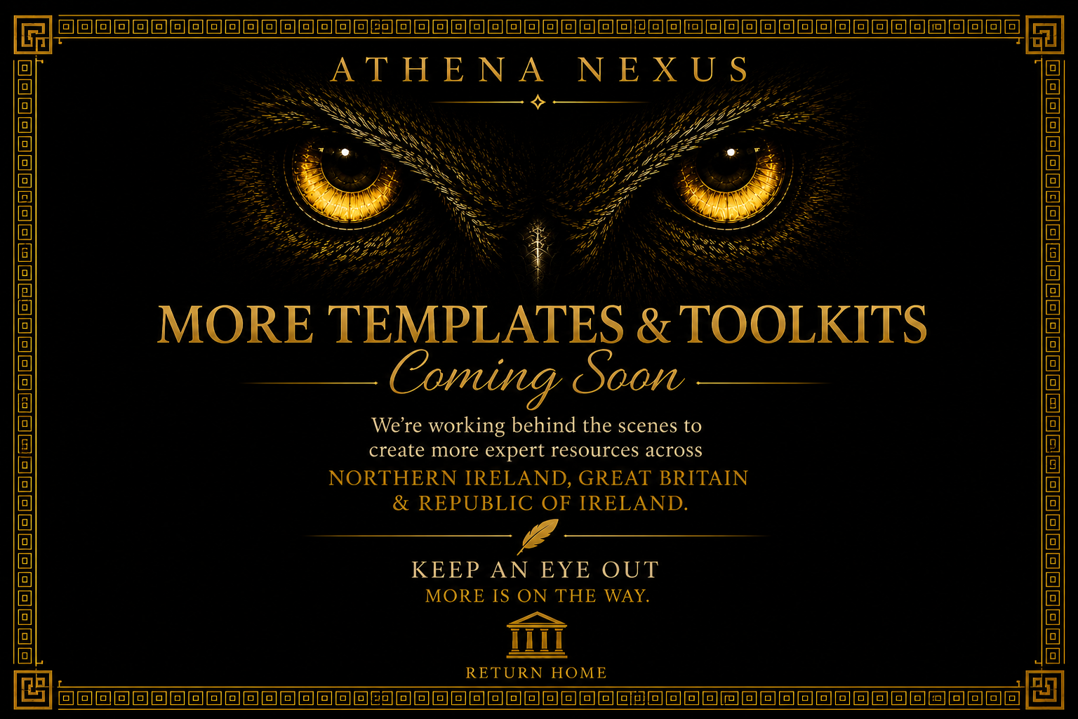 A promotional graphic for Athena Nexus featuring a black background with a gold border and gold text, highlighting that more templates and toolkits are coming soon, with an emphasis on Ireland, and includes a stylized owl face with piercing yellow eyes at the top.