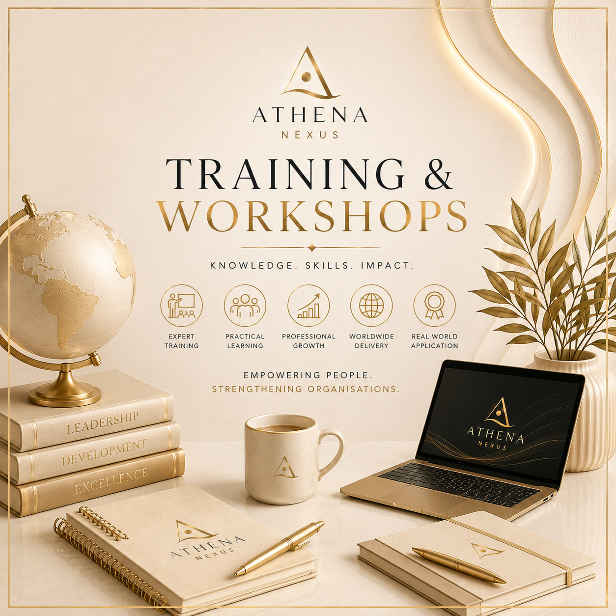 Promotional poster for Athena Nexus training and workshops featuring a globe, books labeled Leadership, Development, Excellence, a cup, notebooks, a laptop, and a plant, with text highlighting expertise, practical learning, growth, worldwide delivery, and real-world application.