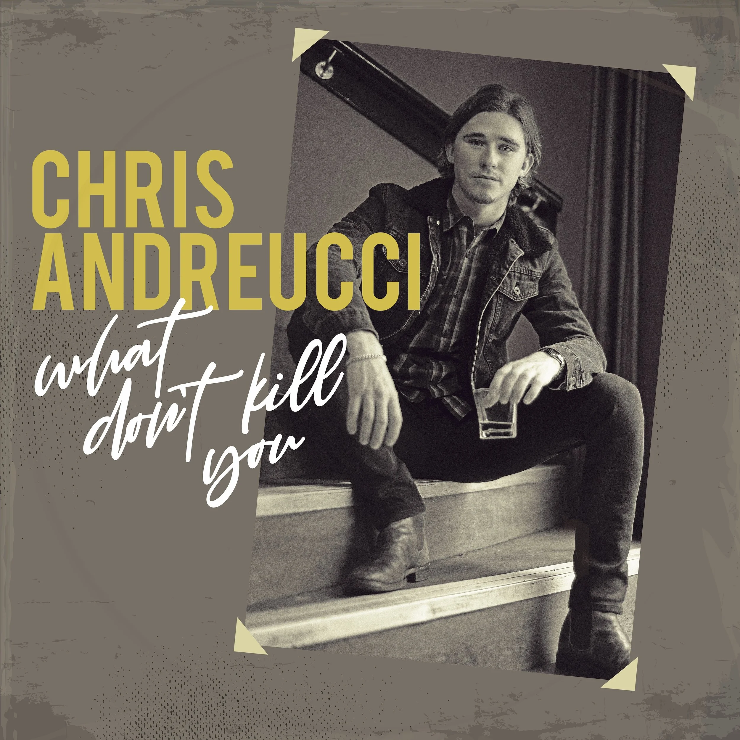 Chris Andreucci What Don't Kill You album cover artwork