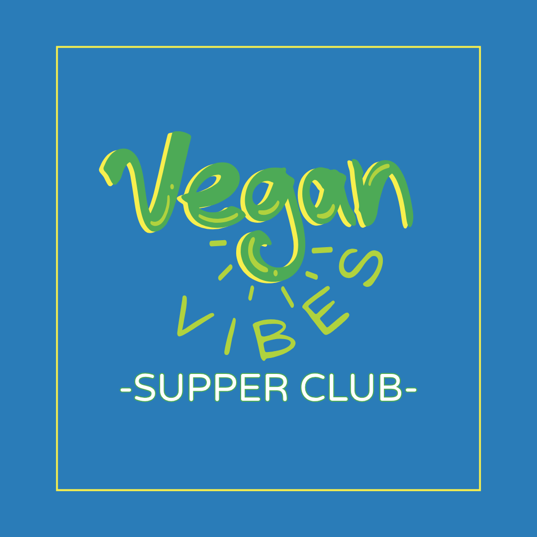 Vegan Vibes Supper Club: Launch Gathering