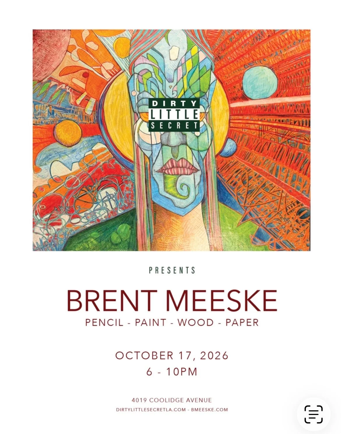 Event flyer with a colorful abstract art portrait of a face at the top. The event is titled "Brent Meské" showcasing pencil, paint, wood, and paper art, scheduled for October 17, 2026, from 6 to 10 PM at 4019 Coolidge Avenue. It is presented by Dirty Little Secret.
