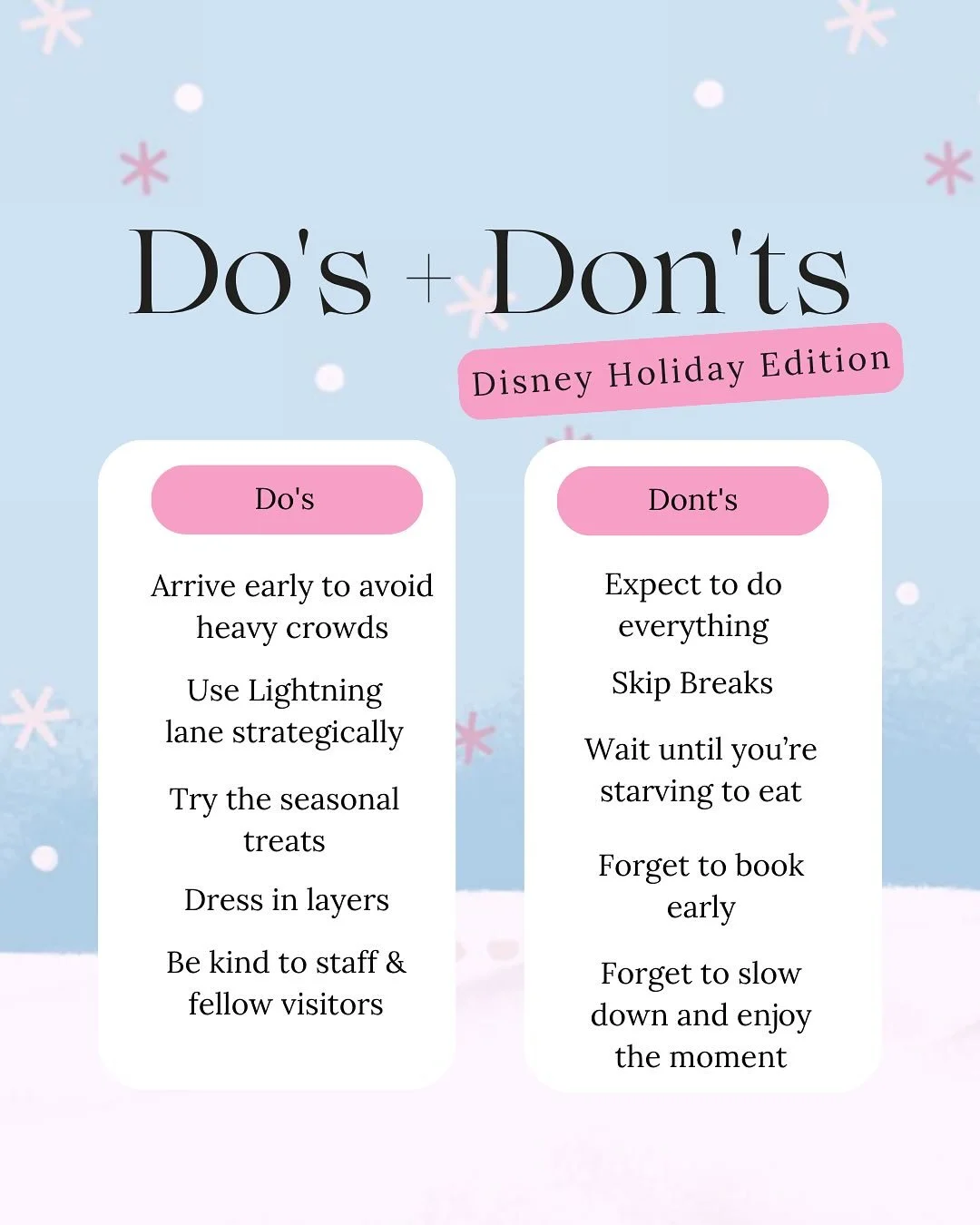 Tis the season for some park magic 🎄

✅ Do: Get there early, grab those lightning lanes, savour those seasonal treats and dress cozy! 

❎ Don&rsquo;t: try to do it all, forget to book early, skip breaks or forget to pause to experience the magic 
.
