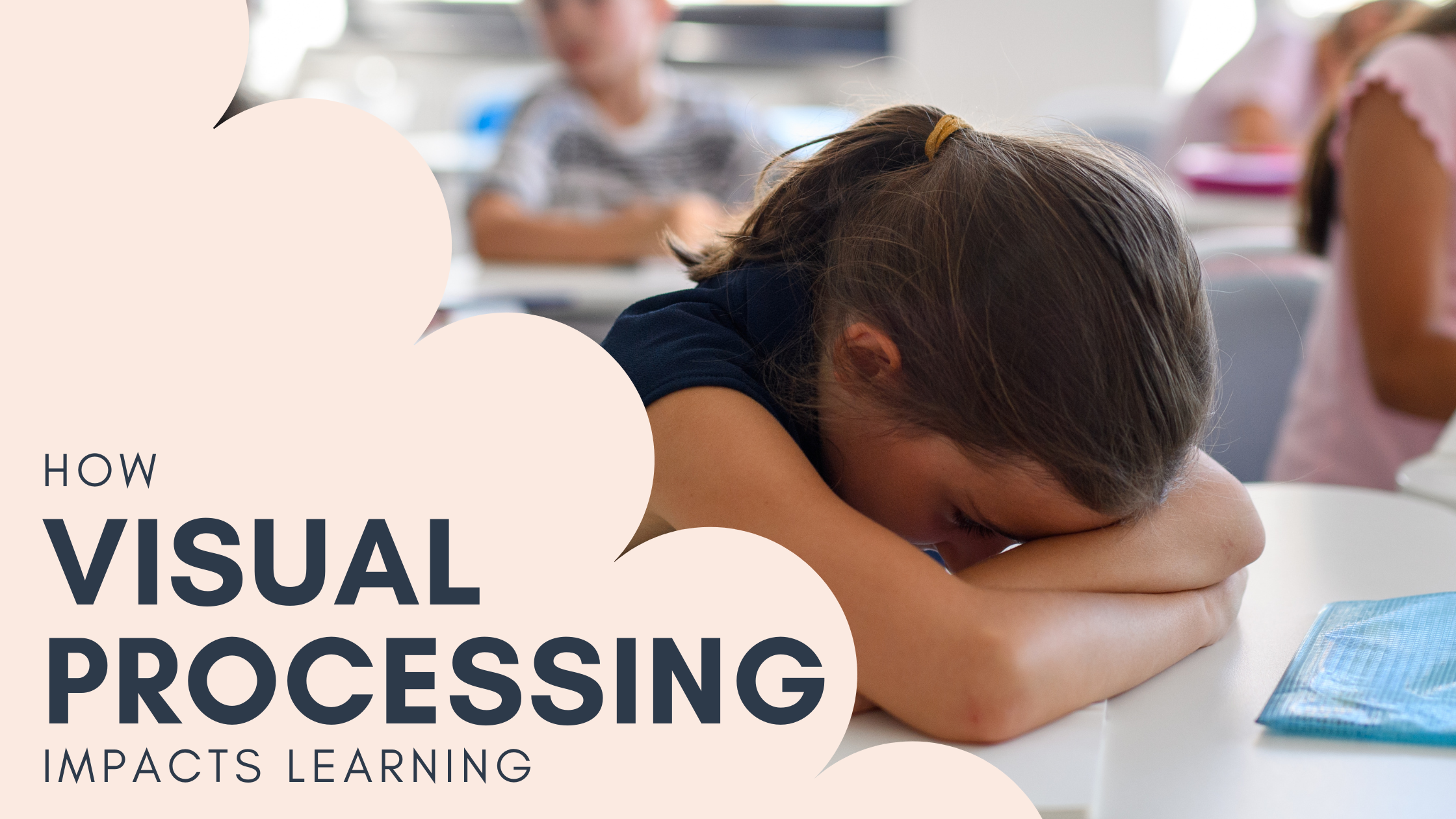 Visual Processing and Learning: What Parents Need to Know