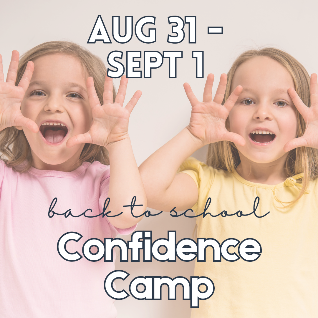 August 31–September 4 – Back-to-School Confidence Camp