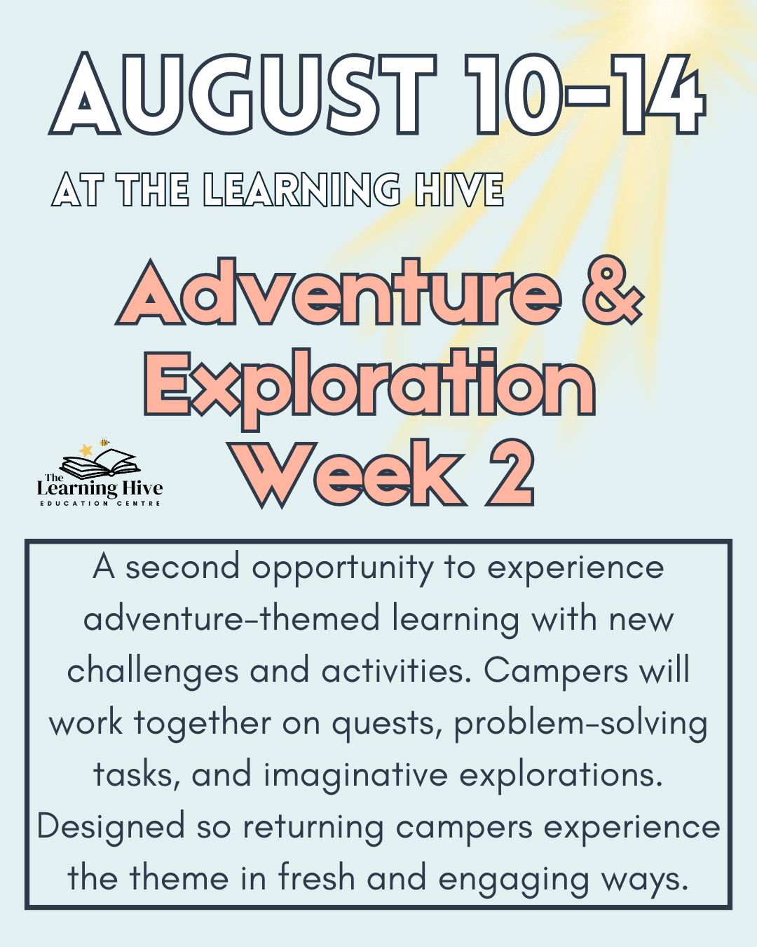 August 10–14 – Adventure & Exploration Camp (round 2!)