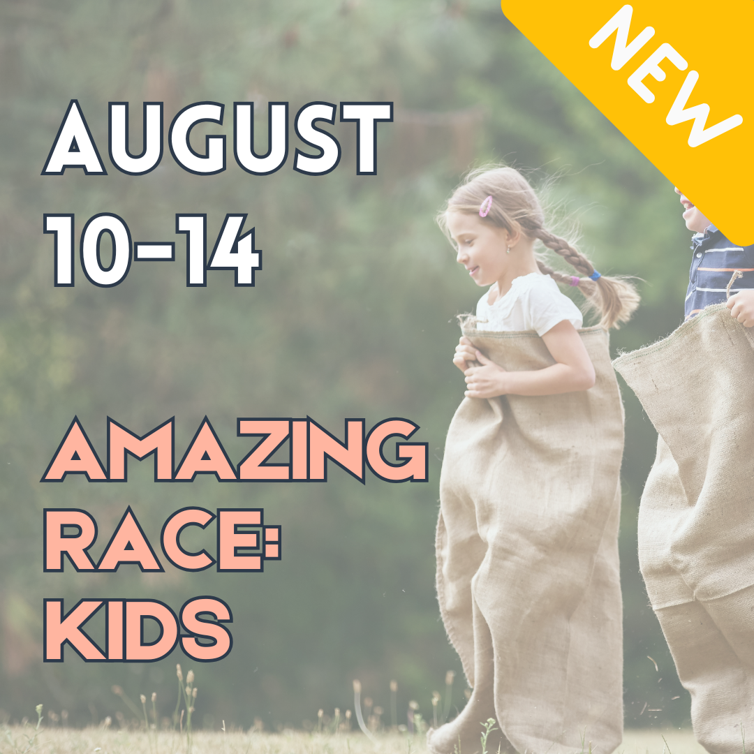 August 10–14 – Amazing Race: Kids!