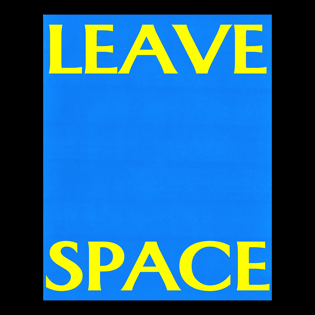 "LEAVE SPACE" Print