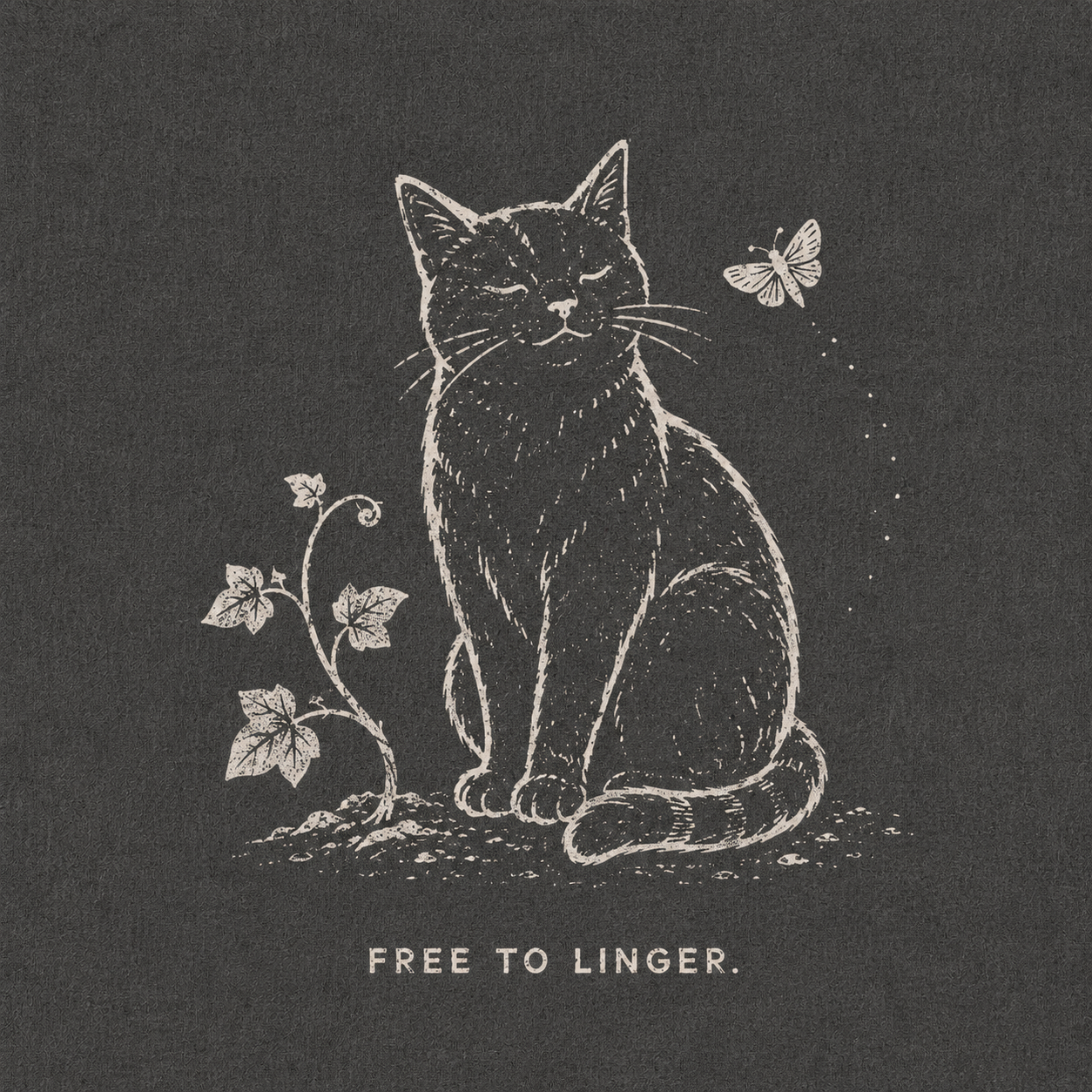 05 — FREE TO LINGER. Cat with ivy and butterfly. Public-domain design; adapt, translate, reuse.