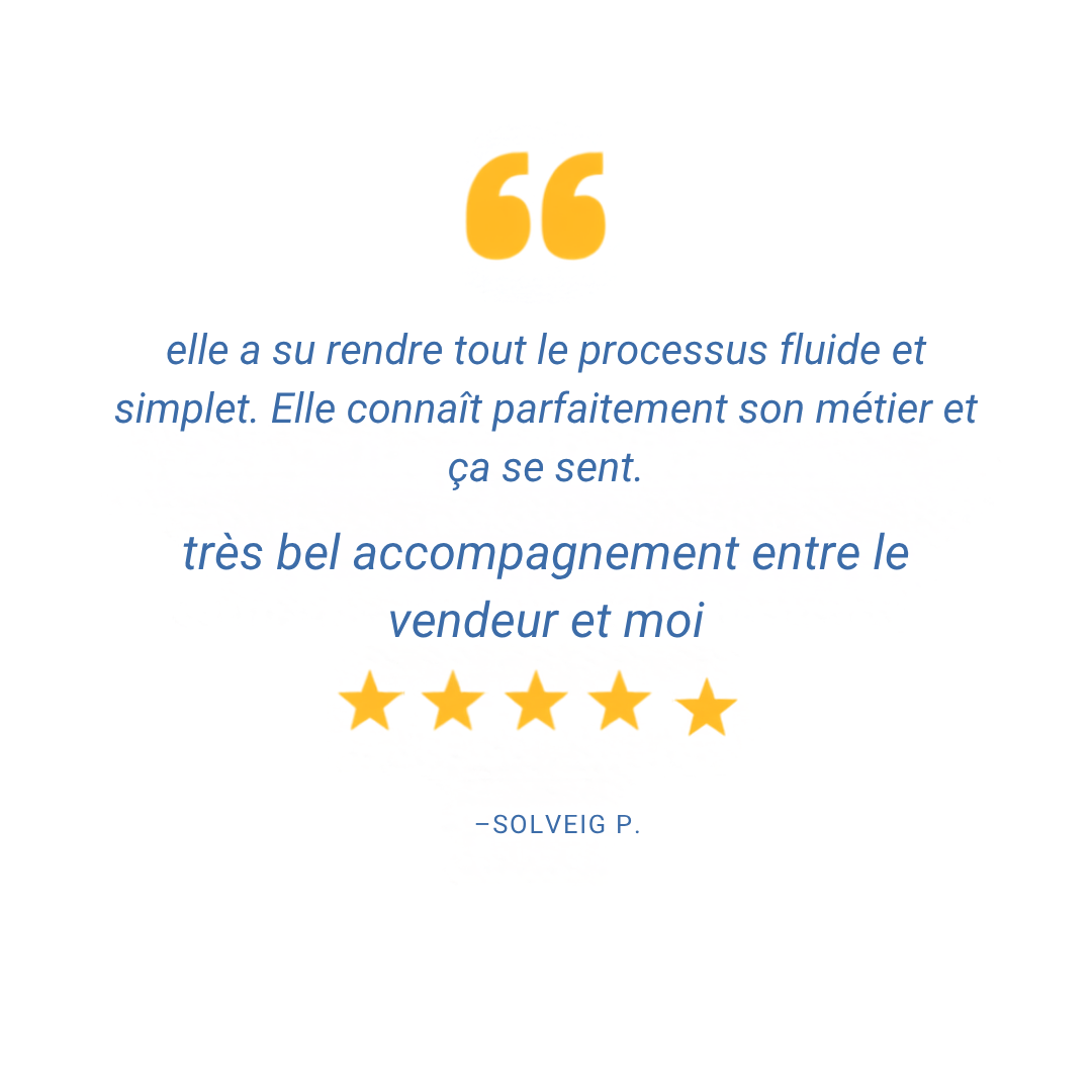 Citation en français sur un fond blanc avec des guillemets orange, en bleu et orange, disant que quelqu'un a su rendre un processus fluide, connaît parfaitement son métier, et mentionne un bon accompagnement avec une note de cinq étoiles, signé Solveig P.