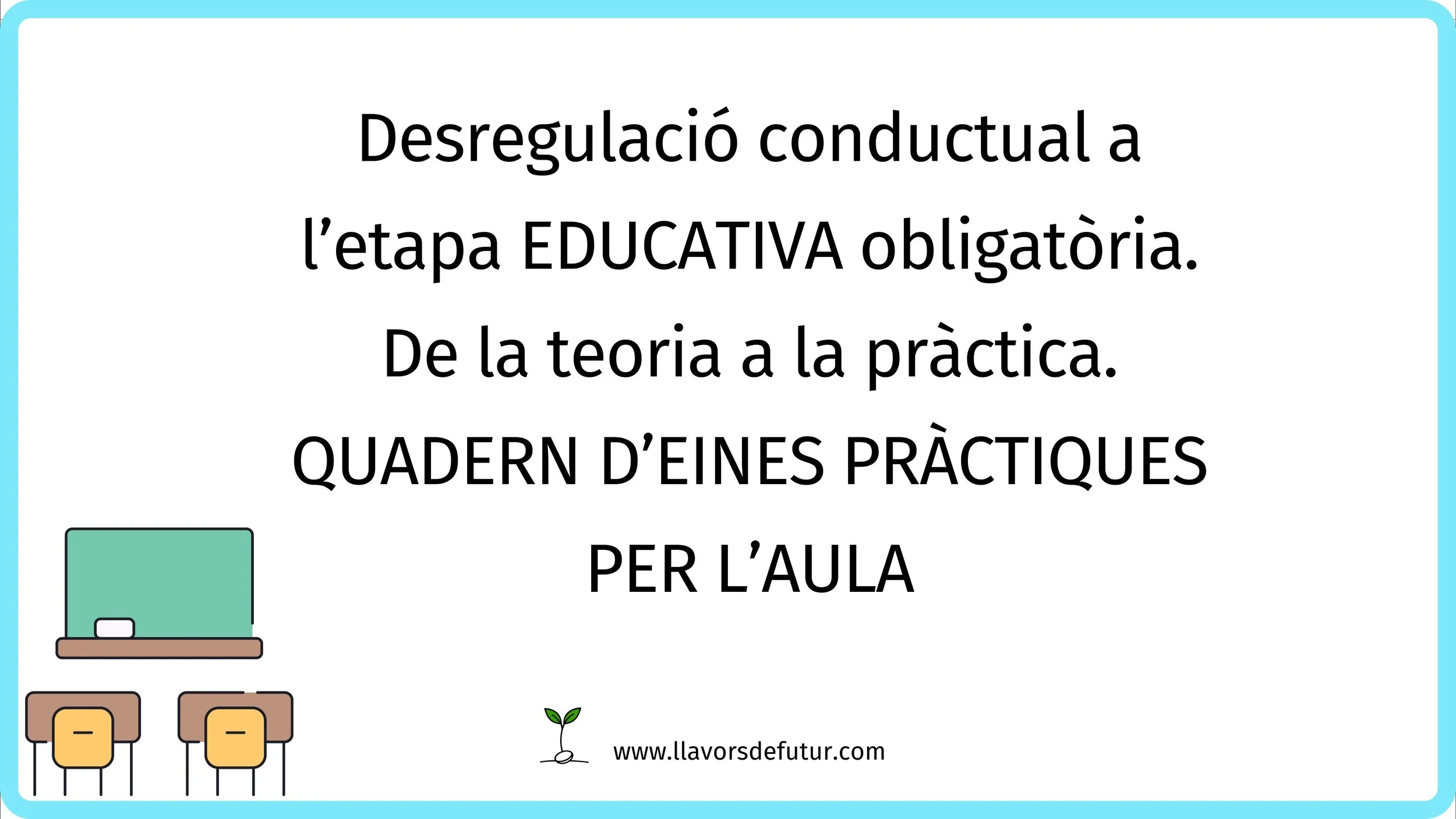 Desregulació conductual a l'aula: eines pràctiques
