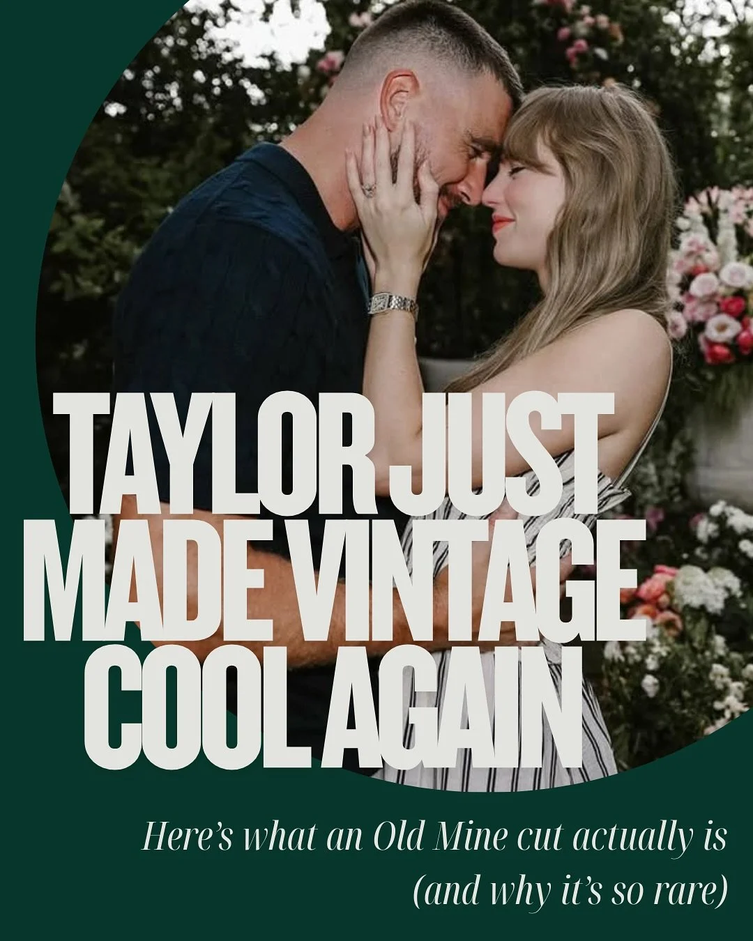 ✨ Taylor just put the spotlight on one of the most romantic diamond cuts in history - the Old Mine cut. 😍

Hand-cut in the 1700s&ndash;1800s, made to glow by candlelight, and almost impossible to find today&hellip; these diamonds are living history 