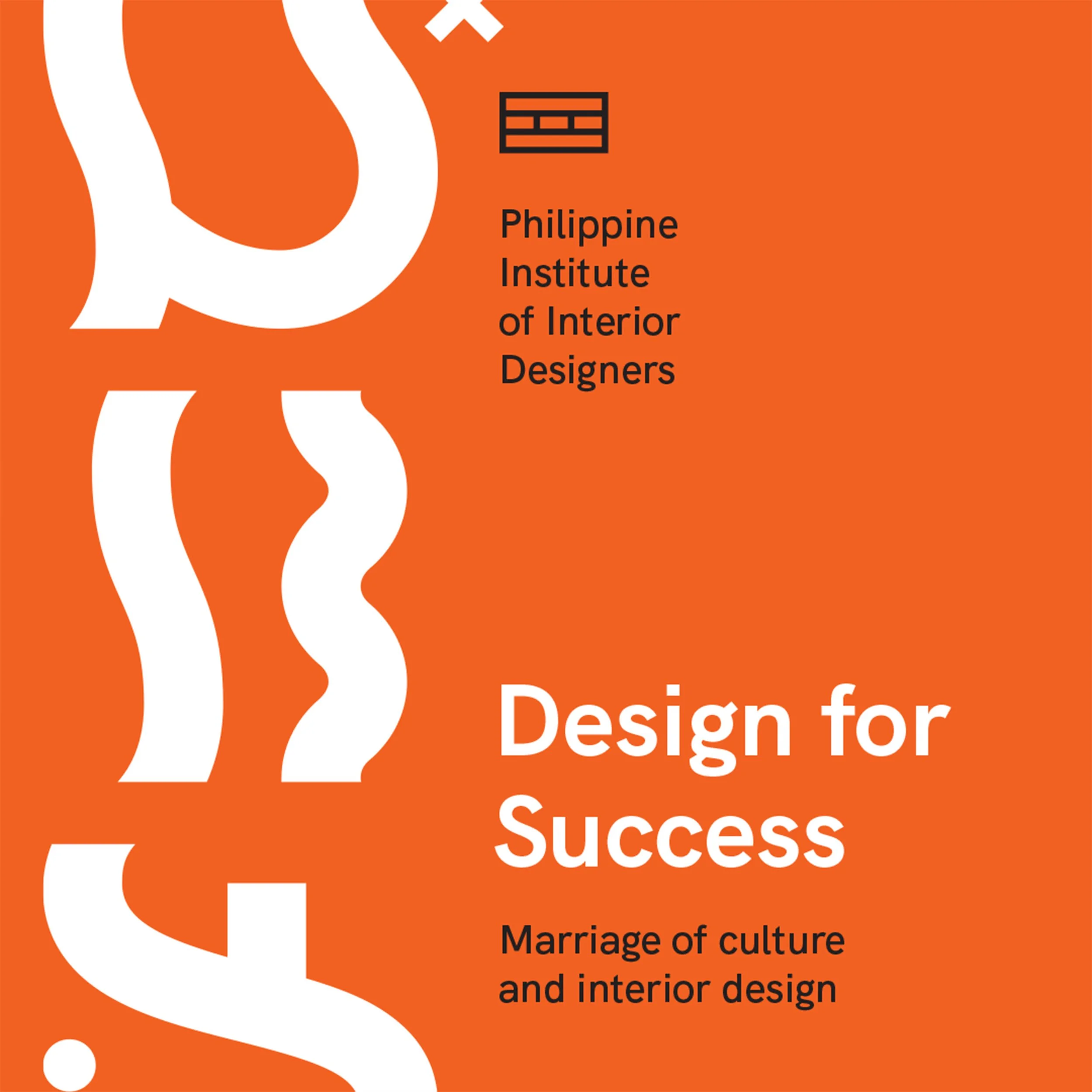 Orange PIID Design for Success graphic combining Baybayin-inspired forms with culture and interior design messaging.