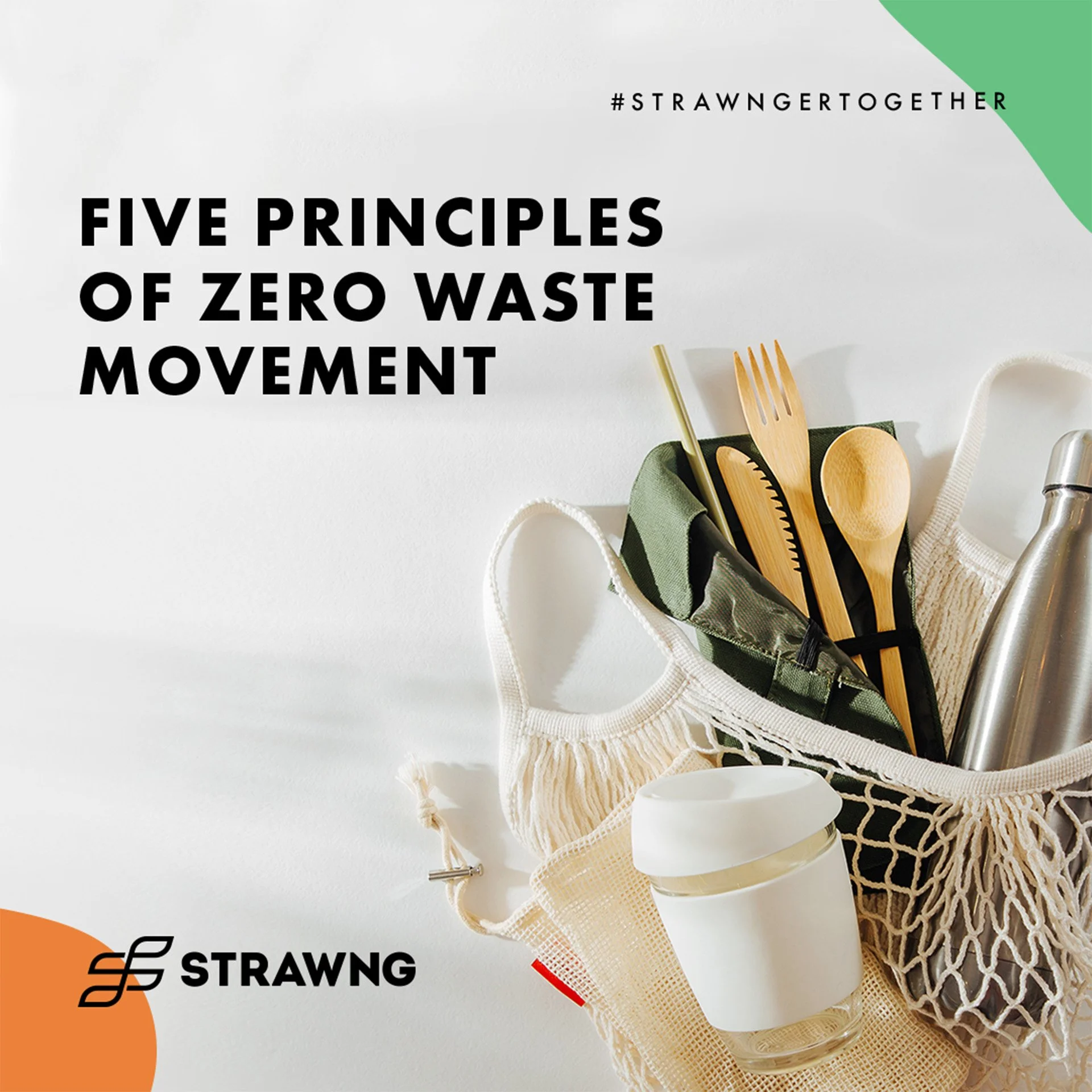 Strawng Five Principles of Zero Waste Movement social graphic with reusable utensils and household items.