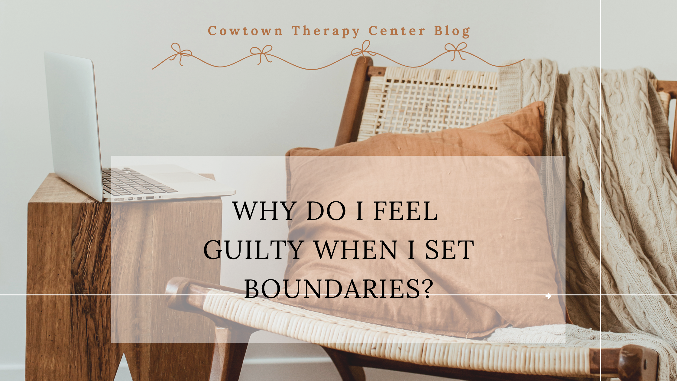 Why Do I Feel Guilty When I Set Boundaries?