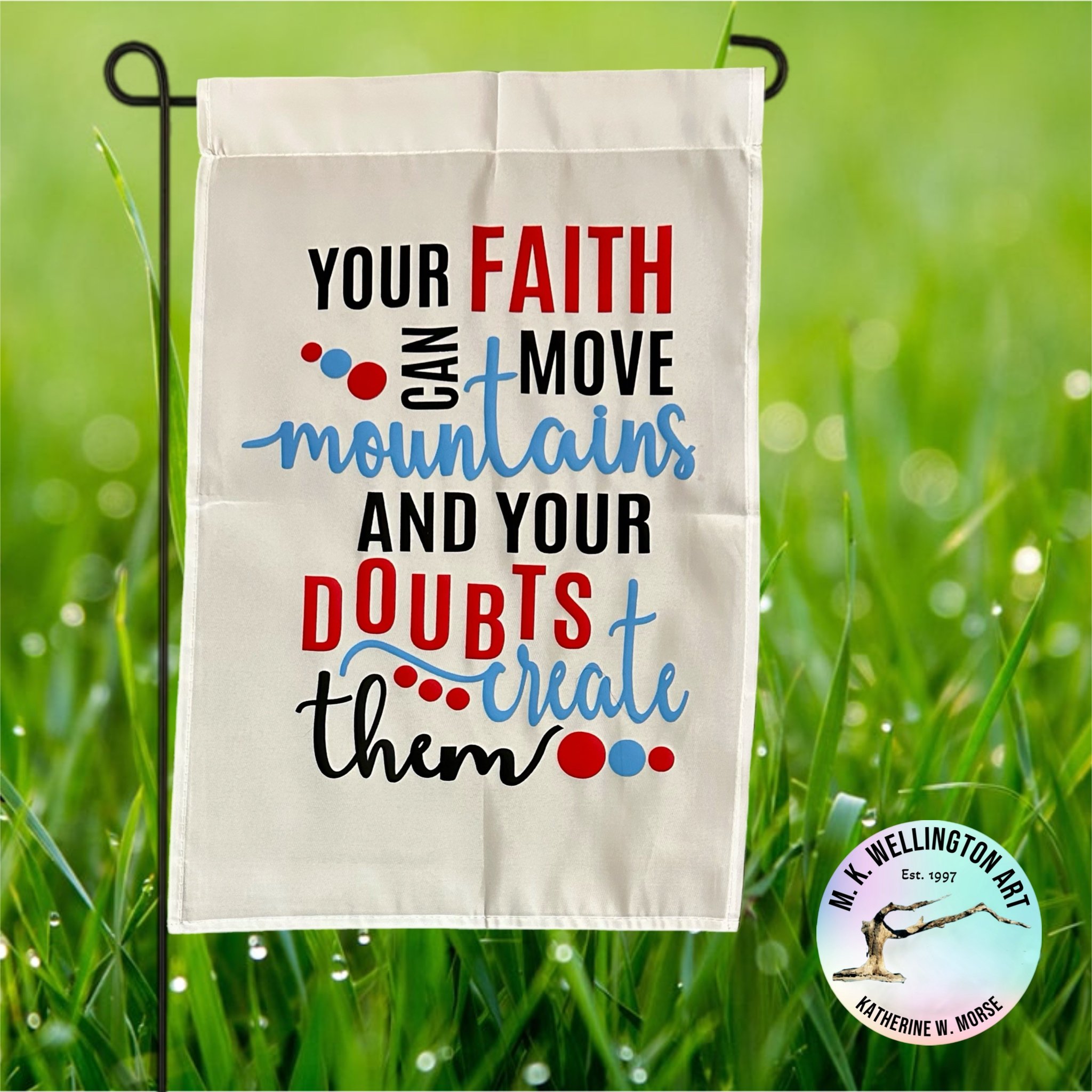 Your Faith Can Move Mountians Garden Flag