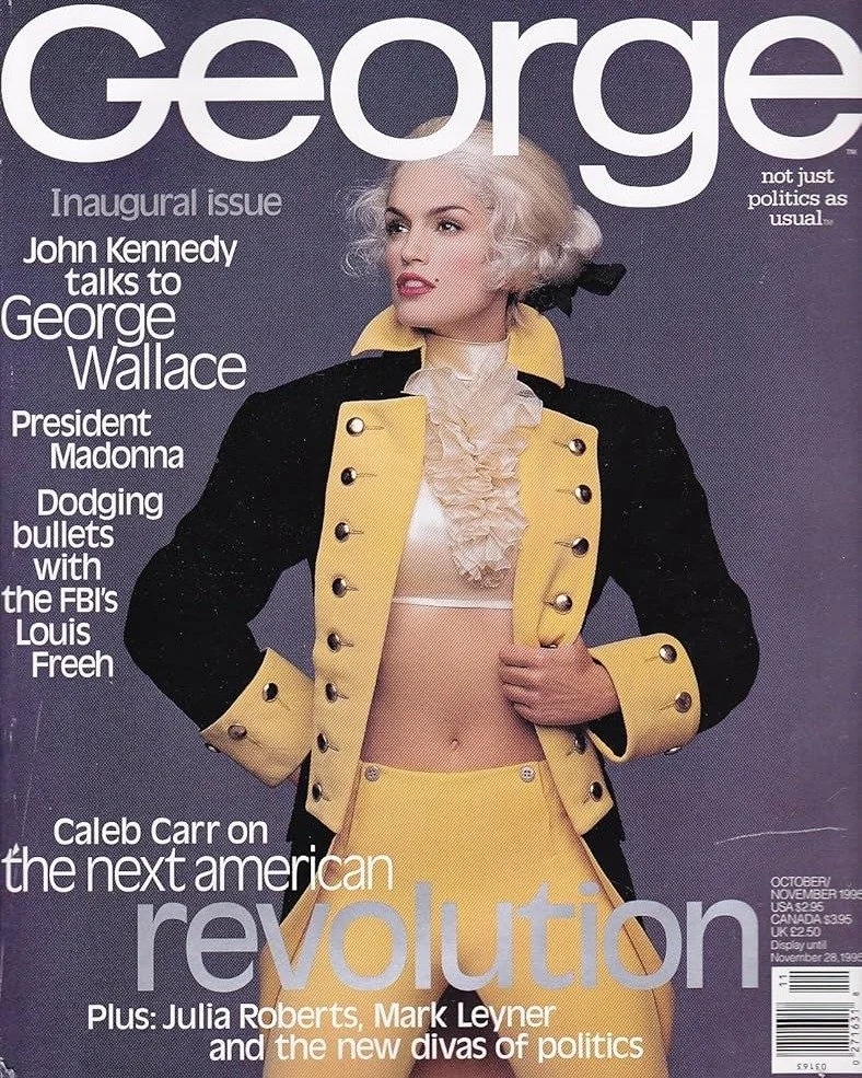 On Presidents' Day, America honors the life and legacy of George Washington (born Feb. 22), and all past presidents. In this spirit, I thought I would share an image that is a favorite of mine - the inaugural cover of George magazine, put out by John