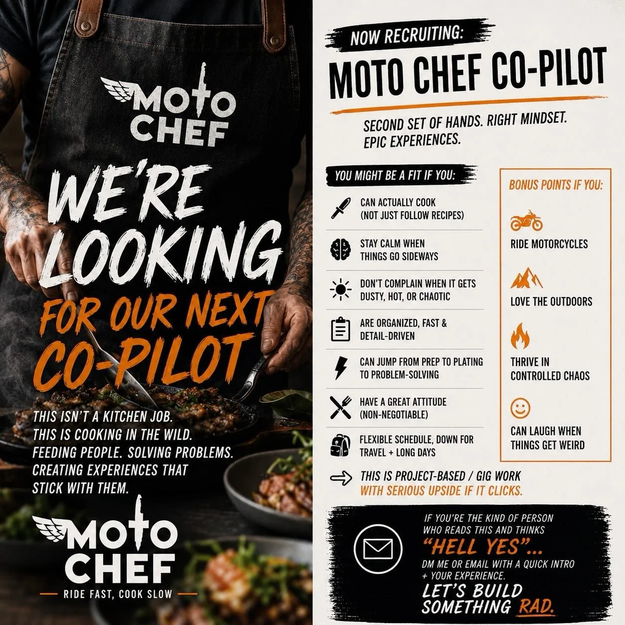 NOT YOUR AVERAGE CHEF GIG.

Looking for a Moto Chef co-pilot.
#chef #advrider #motochef #travel 

If you&rsquo;ve got skills, a great attitude, and a sense of adventure then hit us up&mdash;

📩 eric@moto-chef.com

Send a quick intro + experience.