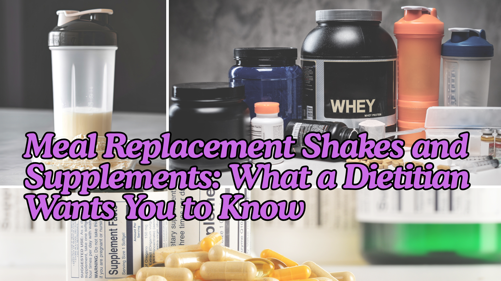 Meal Replacement Shakes and Supplements: What a Dietitian Wants You to Know