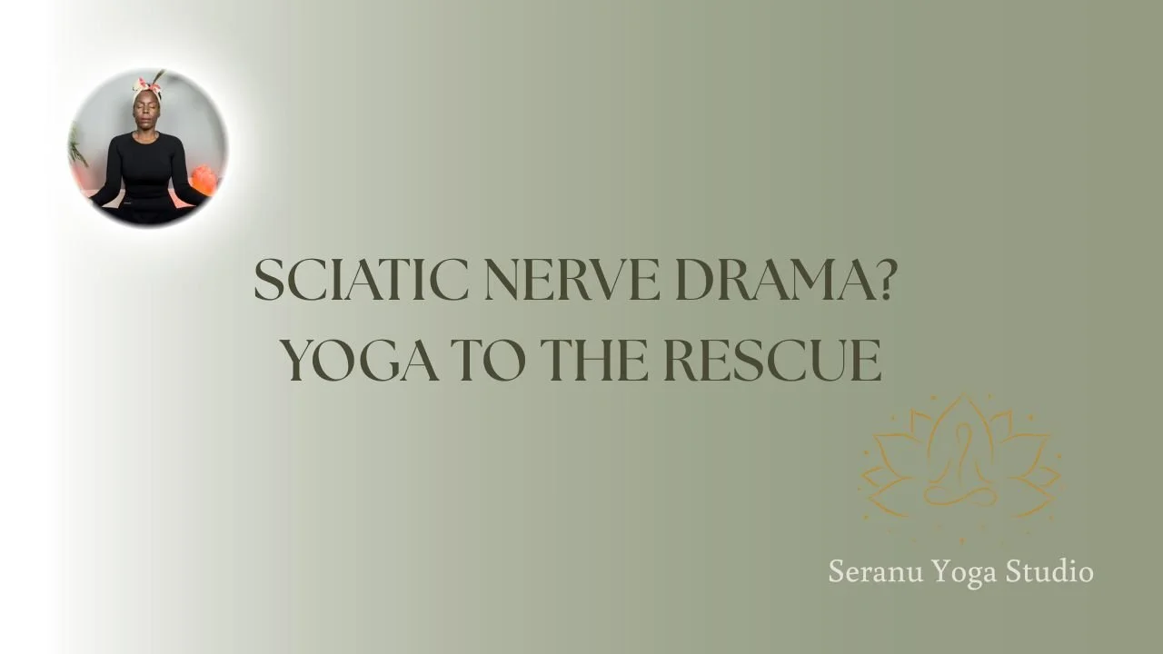 Sciatic Nerve Drama? Yoga to the Rescue
