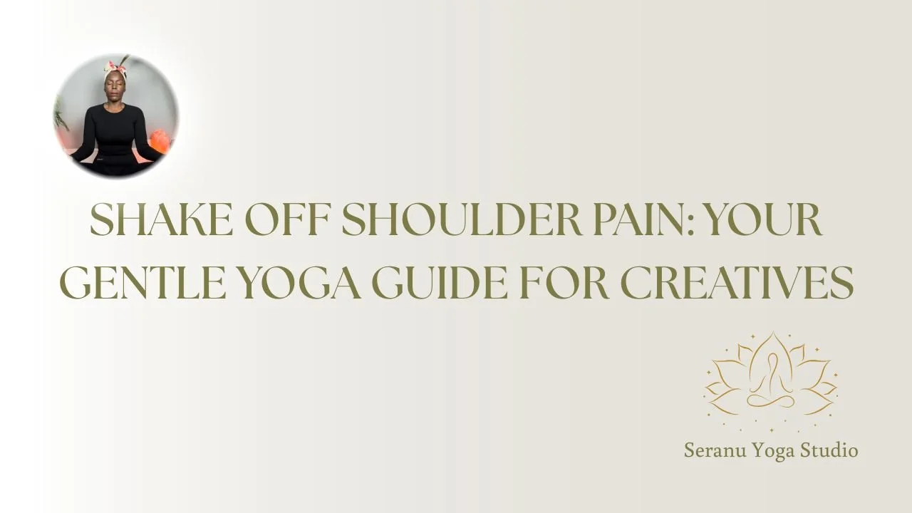 Shake Off Shoulder Pain: Your Gentle Yoga Guide for Creatives