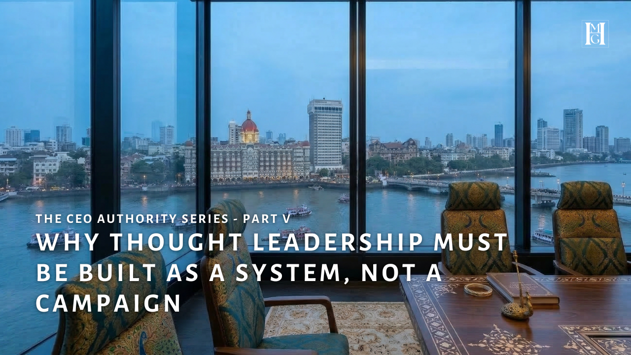 Why Thought Leadership Must Be Built as a System, Not a Campaign