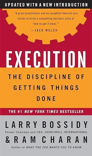 Execution: The Discipline of Getting Things Done – Larry Bossidy & Ram Charan