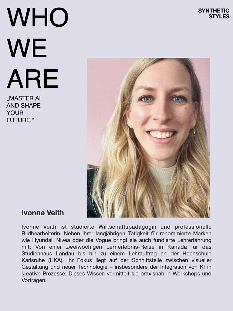 Meet @ivonne_veith 
Erfahrene Bildbearbeiterin @thevisualcraftroom &amp; Mitgr&uuml;nderin von @syntheticstylesai. 

Durch ihr Hintergrund als studierte Wirtschaftsp&auml;dagogin trifft sich jetzt die Leidenschaft mit der Kunst Wissen zu vermitteln.
